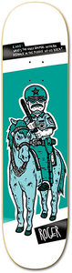 Roger Police Horse Skateboard Deck -8.25 DECK ONLY