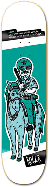 Roger Police Horse Skateboard Deck -8.25 DECK ONLY